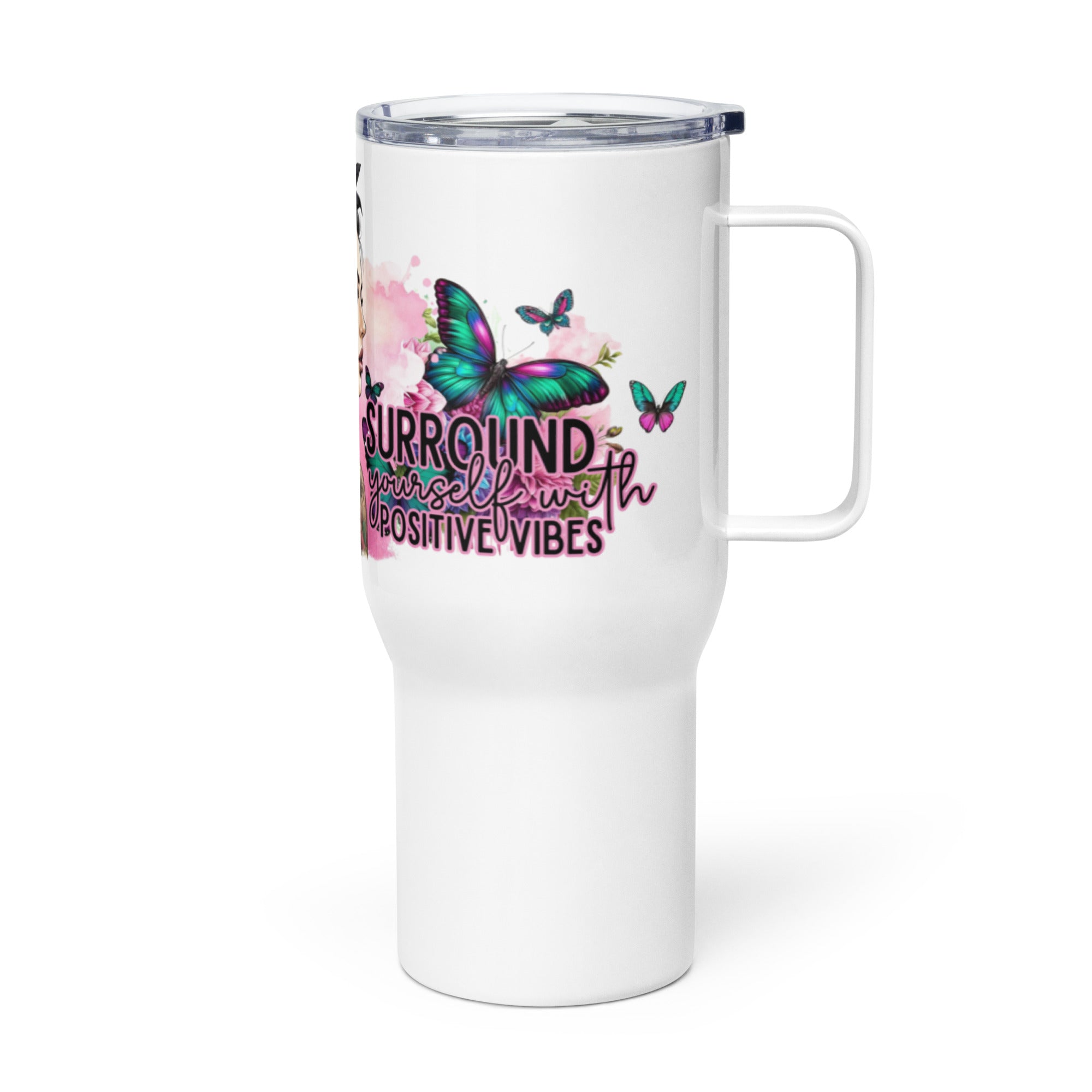 Surround Yourself with Positive Vibes Travel Mug 25oz