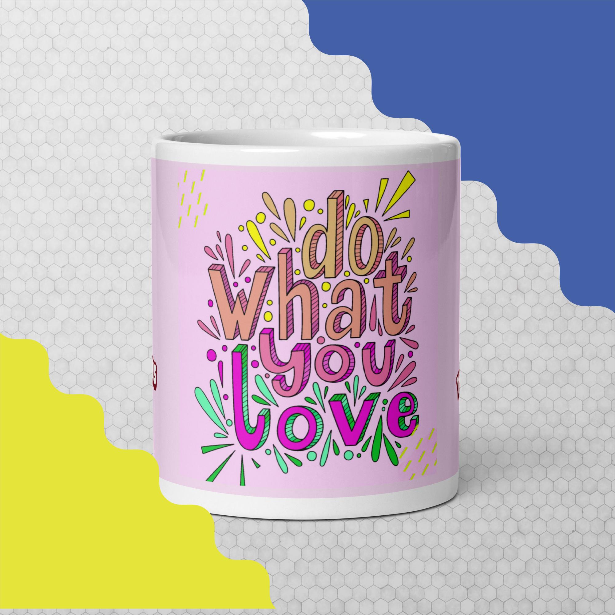 Do What You Love Glossy Mug