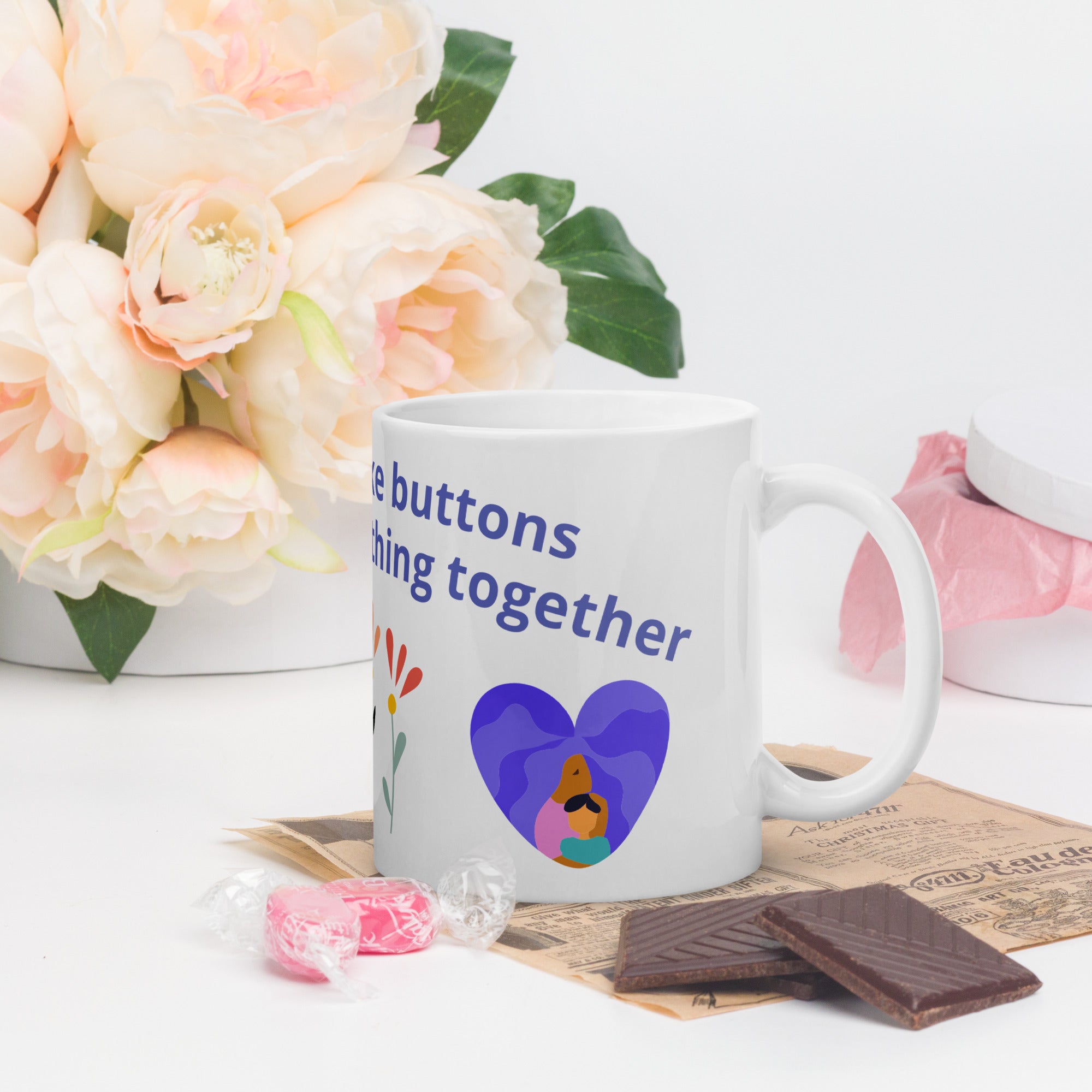 Mom's Are Like Buttons Mug 11oz and 15oz