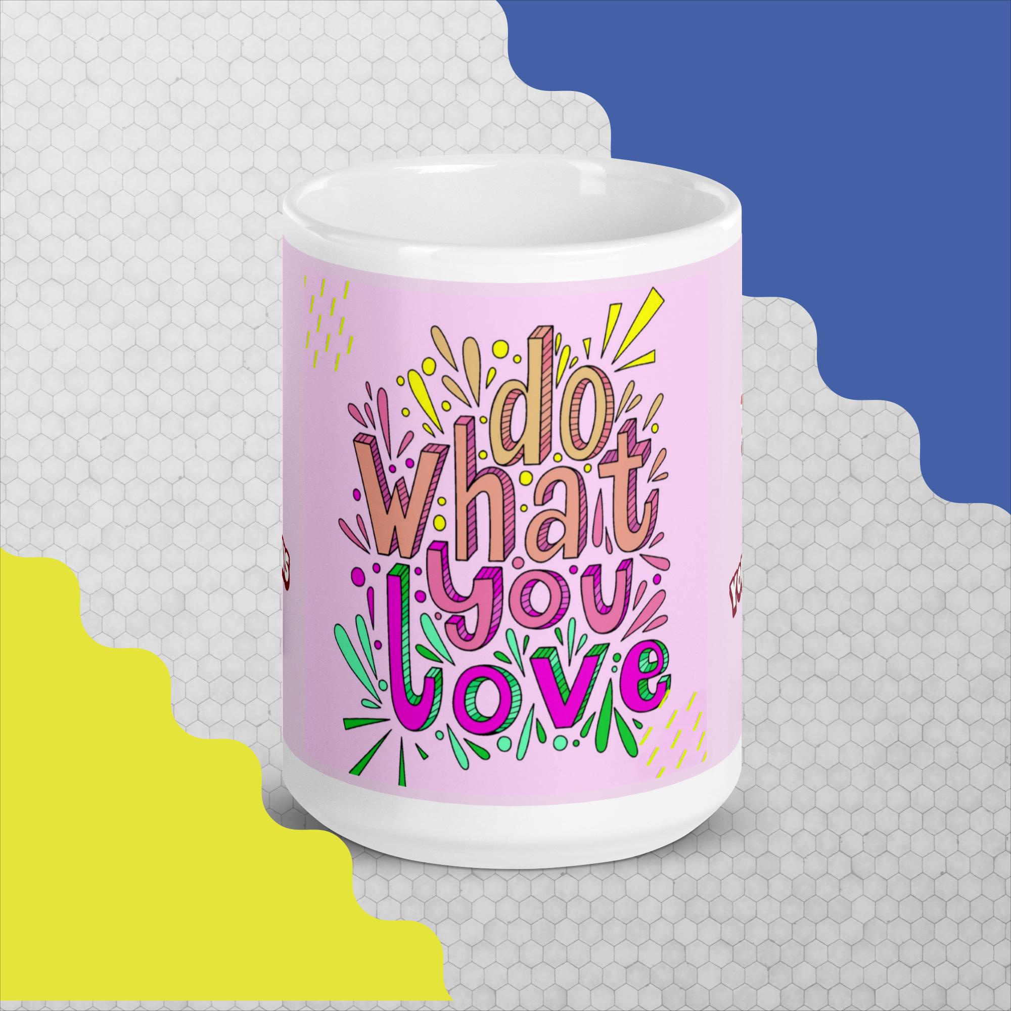 Do What You Love Glossy Mug